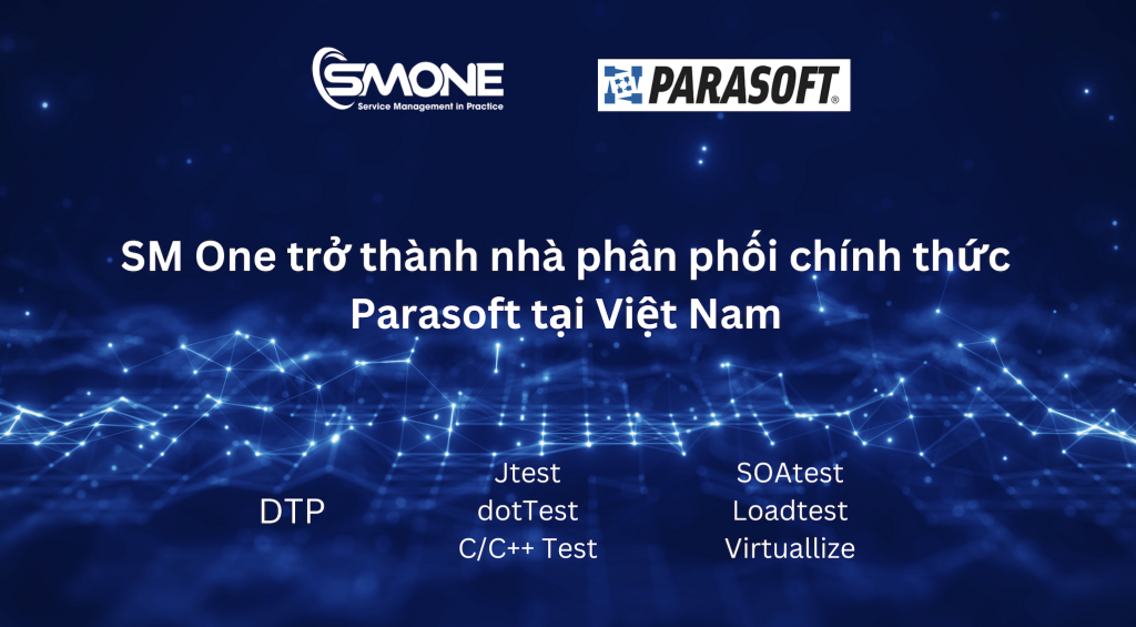 SM One trở thành Nhà phân phối chính thức Parasoft tại Việt Nam